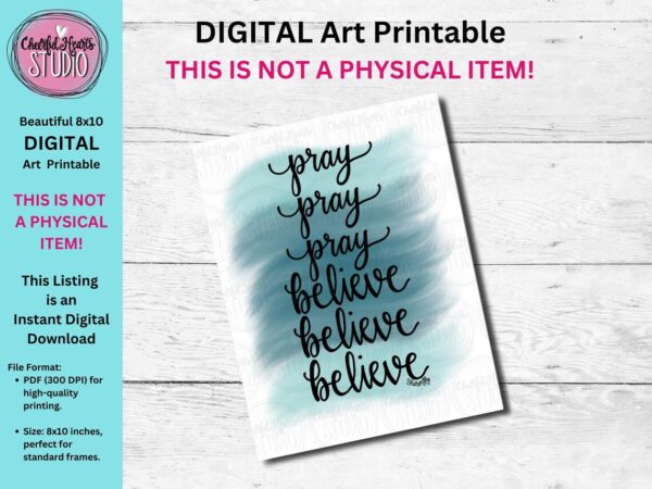 Pray Believe, DIGITAL 8x10 PDF PRINTABLE, Blue Background