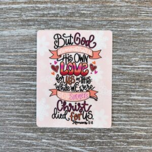 God Demonstrates His Own Love in This, Rom 5:8 Bible Verse Vinyl Sticker