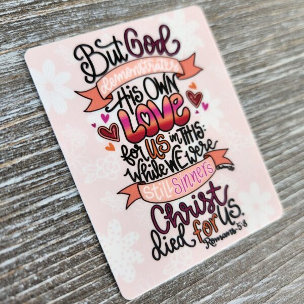 God Demonstrates His Own Love in This, Rom 5:8 Bible Verse Vinyl Sticker - Image 2