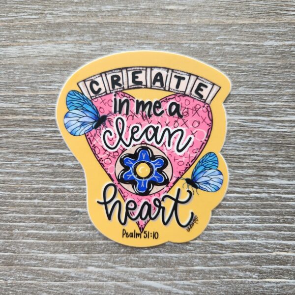 Create in Me a Clean Heart, Ps 51:10, Bible Verse Vinyl Sticker