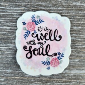 It is Well with My Soul, Vinyl Sticker