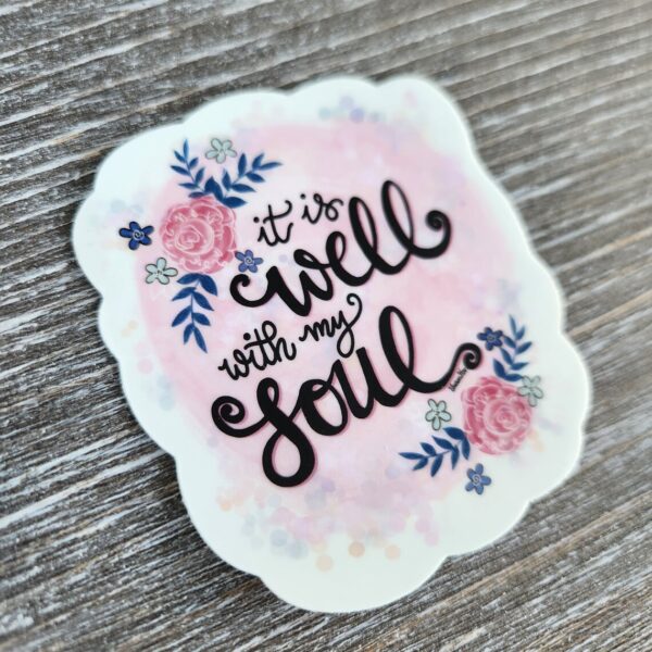 It is Well with My Soul, Vinyl Sticker - Image 3