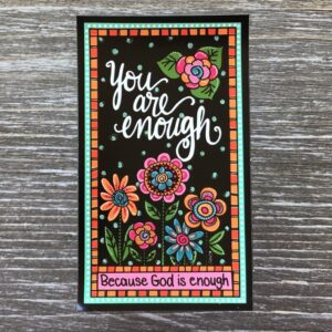 You Are Enough Because God is Enough, Vinyl Magnet