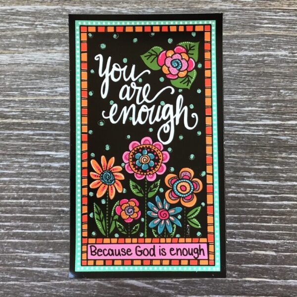 You Are Enough Because God is Enough, Vinyl Magnet