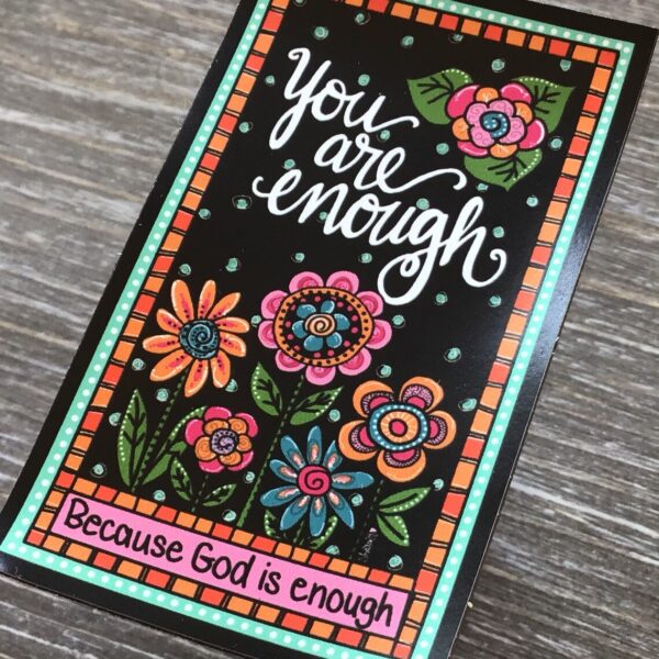 You Are Enough Because God is Enough, Vinyl Magnet - Image 2