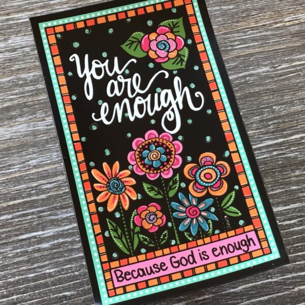 You Are Enough Because God is Enough, Vinyl Magnet - Image 3
